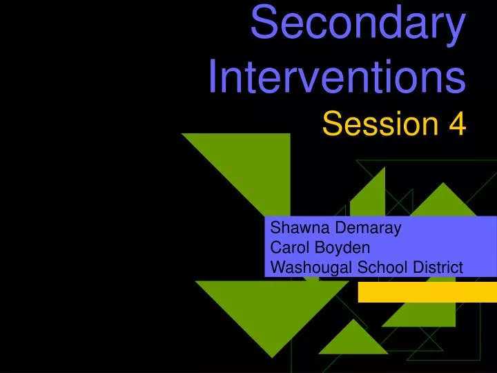 secondary interventions session 4