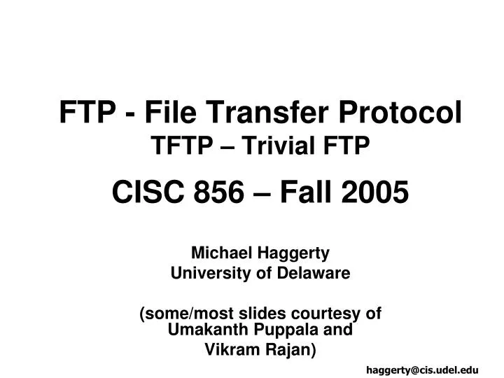 ftp file transfer protocol tftp trivial ftp cisc 856 fall 2005