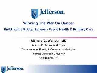 Winning The War On Cancer Building the Bridge Between Public Health &amp; Primary Care