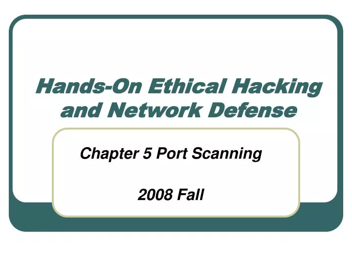 hands on ethical hacking and network defense