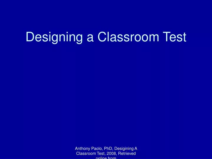 designing a classroom test