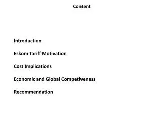 Introduction Eskom Tariff Motivation Cost Implications Economic and Global Competiveness