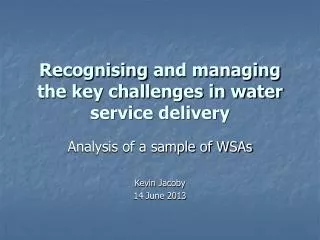 Recognising and managing the key challenges in water service delivery