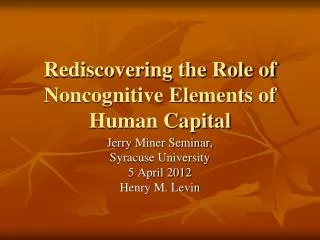 Rediscovering the Role of Noncognitive Elements of Human Capital