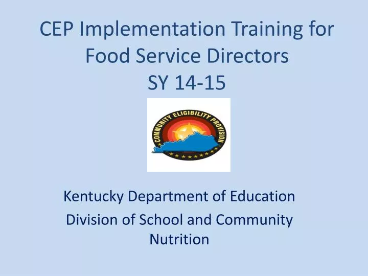 cep implementation training for food service directors sy 14 15