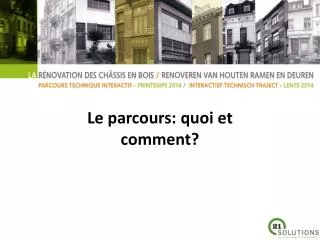 le parcours quoi et comment