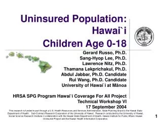 Uninsured Population: Hawai ` i Children Age 0-18