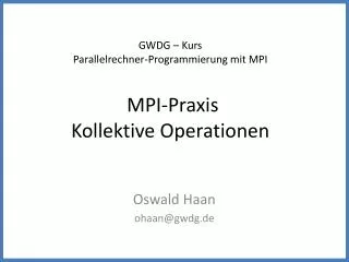 gwdg kurs parallelrechner programmierung mit mpi mpi praxis kollektive operationen