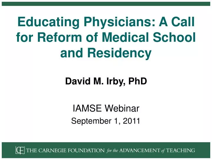 educating physicians a call for reform of medical school and residency