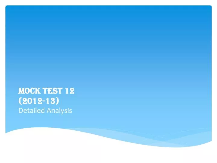 mock test 12 2012 13 detailed analysis