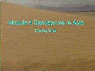 Module 4 Sandstorms in Asia