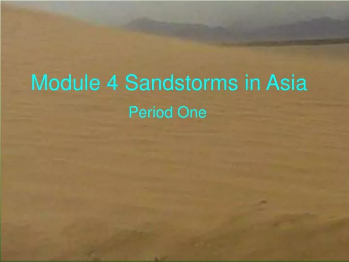 module 4 sandstorms in asia