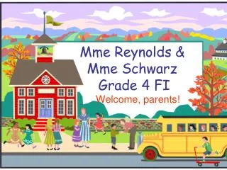 Mme Reynolds &amp; Mme Schwarz Grade 4 FI