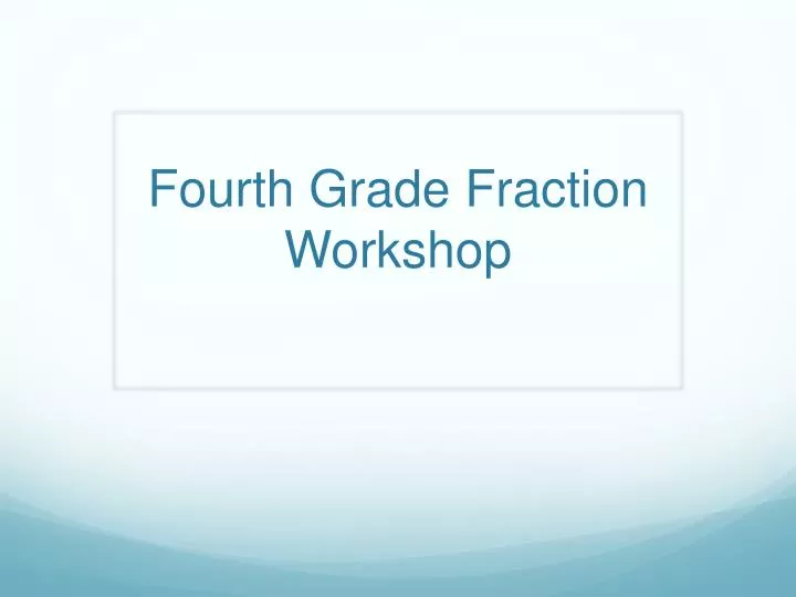 fourth grade fraction workshop