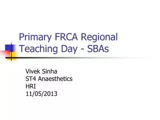 Primary FRCA Regional Teaching Day - SBAs