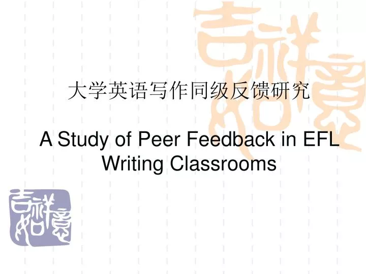 a study of peer feedback in efl writing classrooms