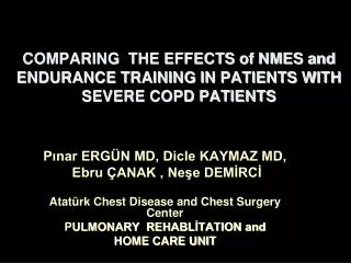 COMPARING THE EFFECTS of NMES and ENDURANCE TRAINING IN PATIENTS WITH SEVERE COPD PATIENTS