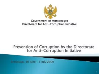 Government of Montenegro Directorate for Anti-Corruption Initiative