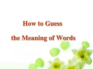 How to Guess the Meaning of Words