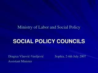 Ministry of Labor and Social Policy SOCIAL POLICY COUNCILS