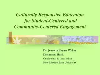 Culturally Responsive Education for Student-Centered and Community-Centered Engagement