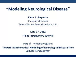 Katie A. Ferguson University of Toronto Toronto Western Research Institute, UHN