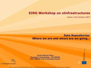 EIRG Workshop on eInfrastructures Lisbon 11th October 2007