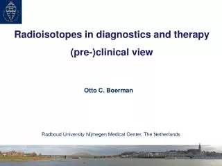 Radioisotopes in diagnostics and therapy (pre-)clinical view
