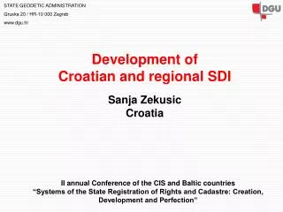 Development of Croatian and regional SDI Sanja Zekusic Croatia