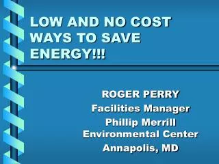 LOW AND NO COST WAYS TO SAVE ENERGY!!!