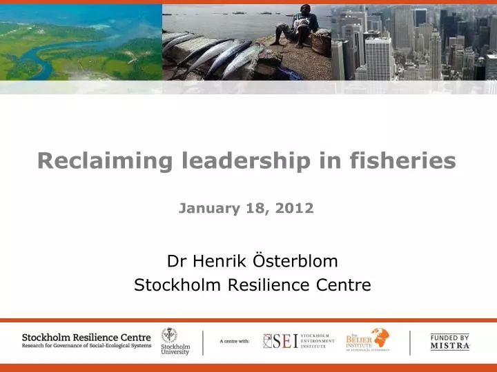 reclaiming leadership in fisheries january 18 2012