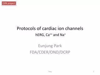 Protocols of cardiac ion channels hERG, Ca ++ and Na +