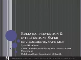 Bullying prevention &amp; intervention: Safer environments, safe kids