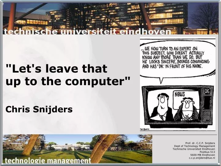 let s leave that up to the computer chris snijders