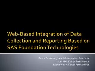 Web-Based Integration of Data Collection and Reporting Based on SAS Foundation Technologies