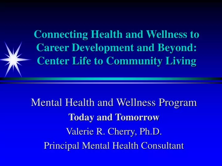 connecting health and wellness to career development and beyond center life to community living