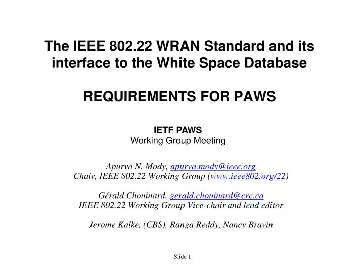 the ieee 802 22 wran standard and its interface to the white space database requirements for paws