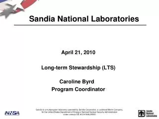 April 21, 2010 Long-term Stewardship (LTS) Caroline Byrd Program Coordinator