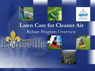 Lawn Care for Cleaner Air Rebate Program Overview