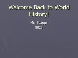 Welcome Back to World History!