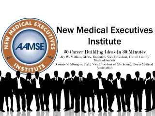 New Medical Executives Institute