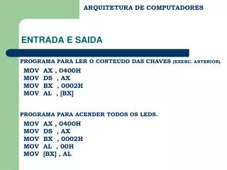 entrada e saida