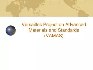 Versailles Project on Advanced Materials and Standards (VAMAS)