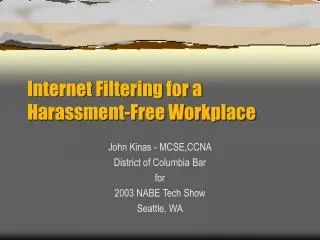 Internet Filtering for a Harassment-Free Workplace