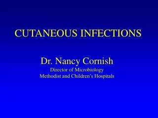 CUTANEOUS INFECTIONS