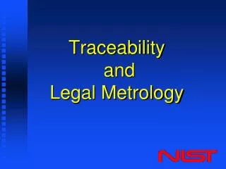 Traceability and Legal Metrology
