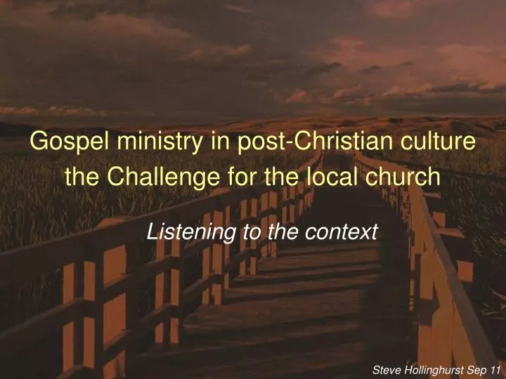 gospel ministry in post christian culture the challenge for the local church