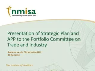 Presentation of Strategic Plan and APP to the Portfolio Committee on Trade and Industry