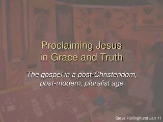 Proclaiming Jesus in Grace and Truth