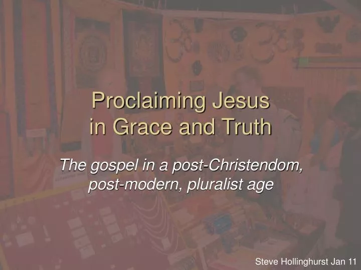 proclaiming jesus in grace and truth